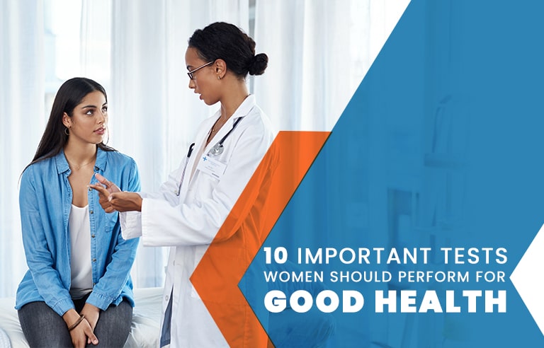 10 Important Tests Women should Perform for Good Health